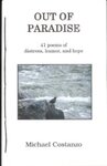 Out of Paradise:  41 Poems of Distress, Humor, and Hope