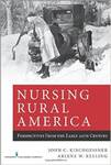 Nursing Rural America: Perspectives From the Early 20th Century by John Kirchgessner