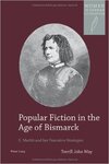 Popular Fiction in the Age of Bismarck: E. Marlitt and her Narrative Strategies by Terrill John May