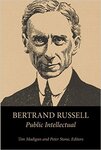 Bertrand Russell : Public Intellectual by Tim Madigan and Peter Stone