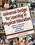 Universal Design for Learning in Physical Education - First Edition by Lauren J. Lieberman, Michelle Grenier, Ali Brian, and Katrina Arndt