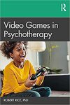 Video Games in Psychotherapy 1st Edition