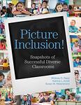 Picture Inclusion!: Snapshots of Successful Diverse Classrooms by Whitney Rapp, Katrina Arndt, and Susan Hildenbrand