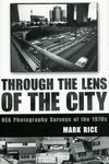 Through the Lens of the City: NEA Photography Surveys of the 1970s